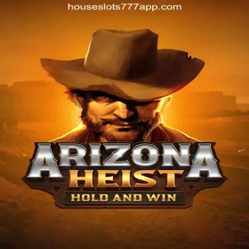 Unveiling ArizonaHeist: A Thrilling Adventure on HouseSlots777 Platform