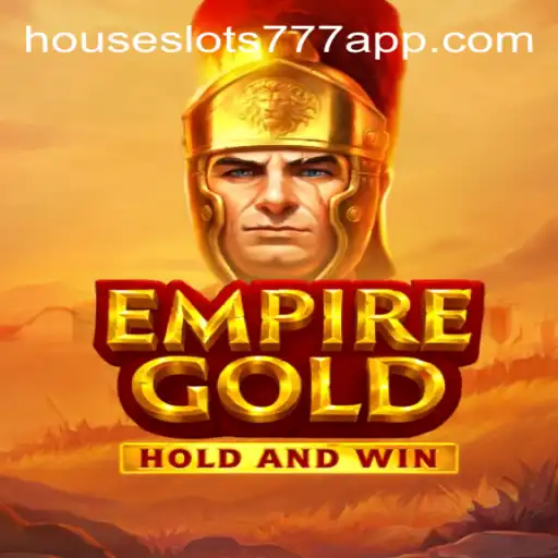 Explore the Exciting World of EmpireGold on HouseSlots777 Platform