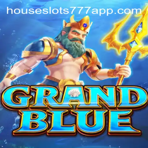 Exploring GRANDBLUE: A Premier Gaming Experience on HouseSlots777 Platform