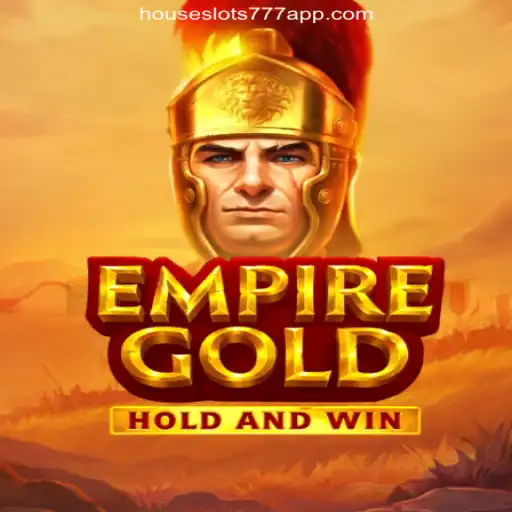 Explore the Exciting World of EmpireGold on HouseSlots777 Platform