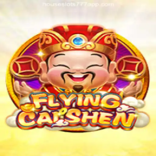 Experience the Magic of FlyingCaiShen on HouseSlots777 Platform